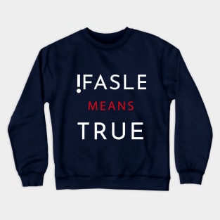 False means true Crewneck Sweatshirt